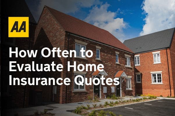 How Often Should You Evaluate Home Insurance Quotes?